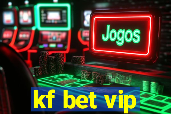 kf bet vip